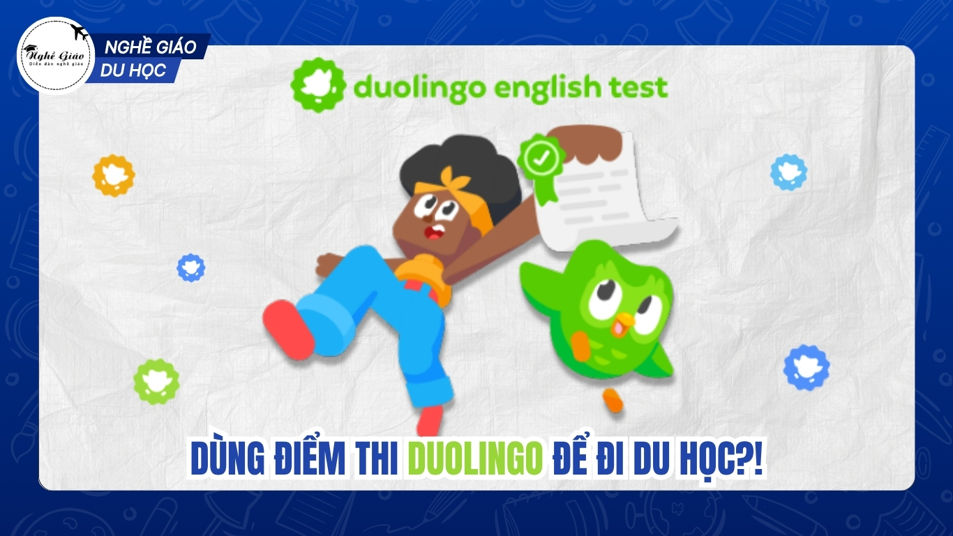 Dùng điểm thi Duolingo để đi du học?! | Du học | Nghề Giáo