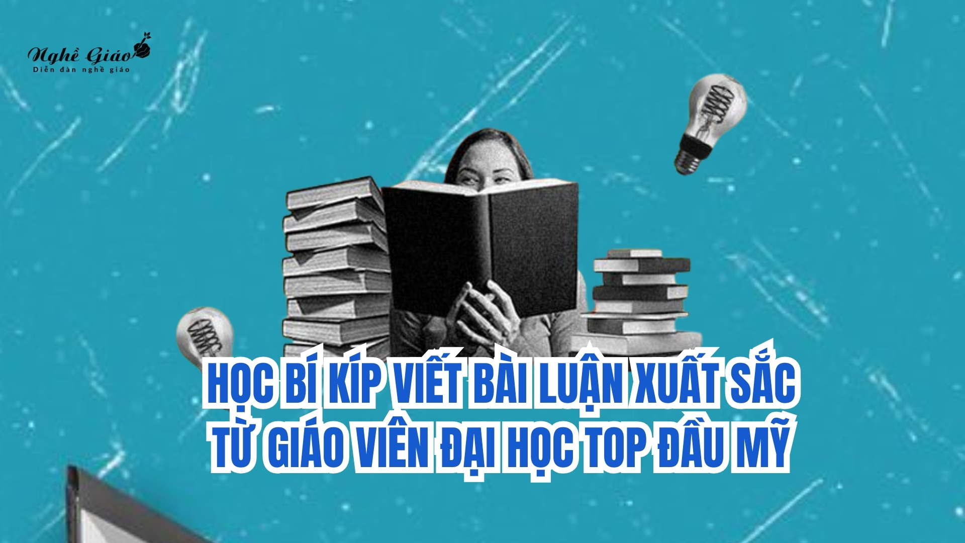 Học bí kíp viết bài luận xuất sắc từ giáo viên đại học top đầu Mỹ | Du học | Nghề Giáo